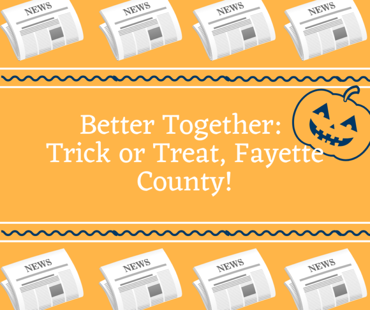 Better Together Trick or Treat, Fayette County! Fayette Community